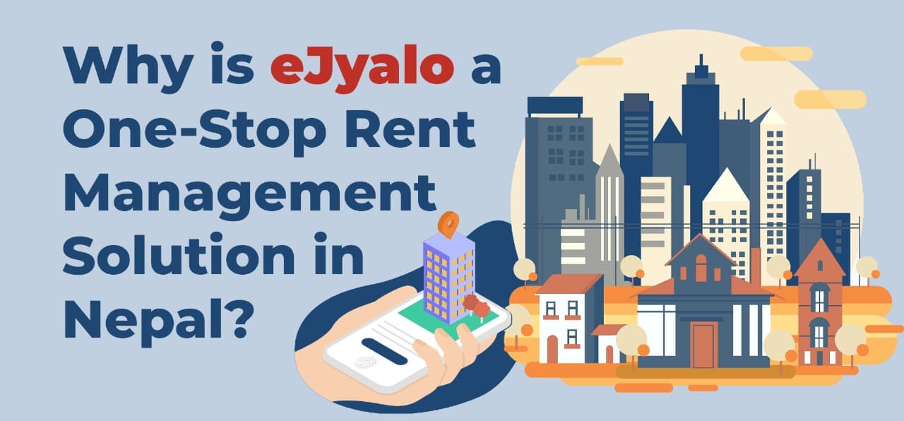 Why is eJyalo a One-Stop Rent Management Solution in Nepal?